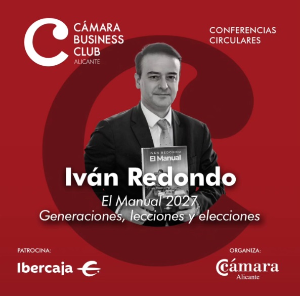 A professional man holding a book titled 'El Manual 2027' with his name Iván Redondo displayed prominently. The background features a red design with 'CÁMARA BUSINESS CLUB ALICANTE' and 'CONFERENCIAS CIRCULARES'.